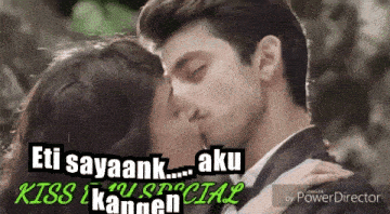 a man and a woman kissing with the words " eti sayaank aku special kiss i kannen "