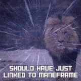 a picture of a lion with the words should have just linked to maneframe above it