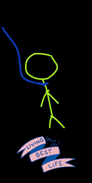 a drawing of a stick figure with the words " living my best life " below it