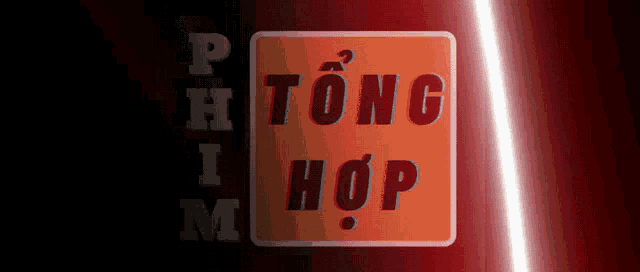 a red sign that says phim tong hop