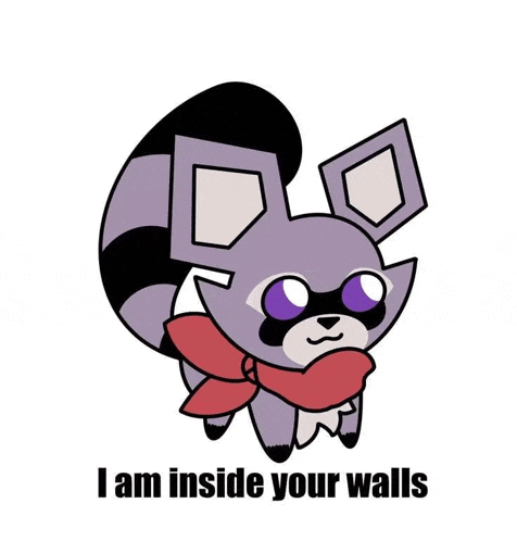 a cartoon drawing of a raccoon with the words i am inside your walls