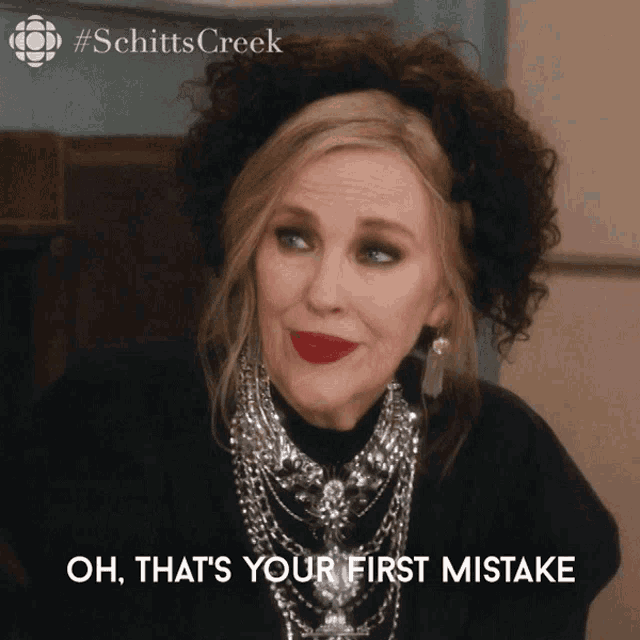 Oh Thats Your First Mistake Dont Think Moira Rose GIF - Oh Thats Your First Mistake Dont Think Moira Rose Moira GIFs
