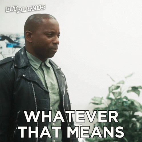 Whatever That Means Leon GIF - Whatever That Means Leon Bit Playas GIFs