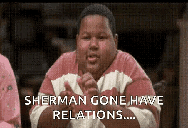 a man in a pink and white shirt says " sherman gone have relations "