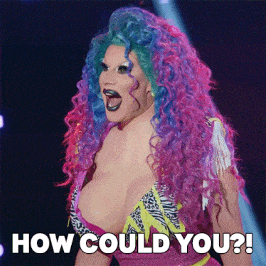 a picture of a drag queen with the words how could you written below her