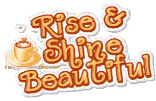 a sticker that says rise and shine beautiful with a cup of coffee