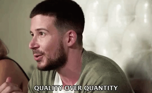 Quality Over Quantity Preference GIF - Quality Over Quantity Preference Opinion GIFs