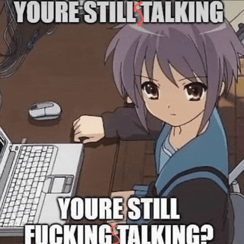 a picture of a girl sitting at a desk with a laptop and a mouse with the caption " youre still talking "