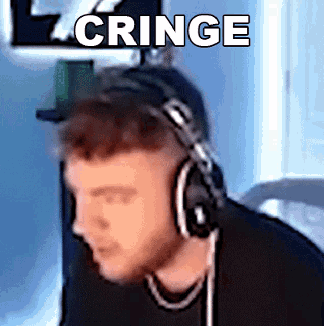 a man wearing headphones has the word cringe written above him