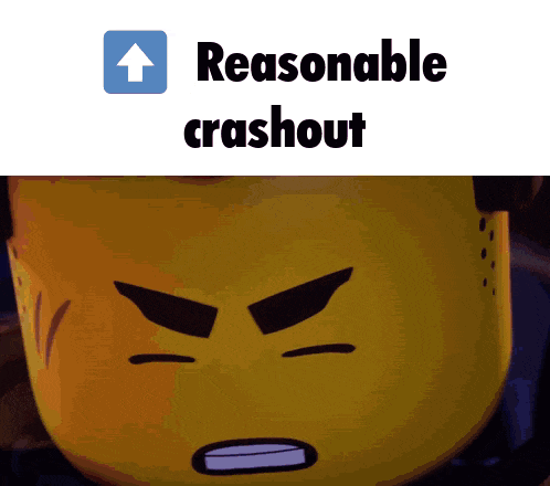 a picture of a lego head with the words reasonable crashout written below it