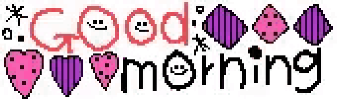 a pixel art of the words good morning with hearts and smiley faces .
