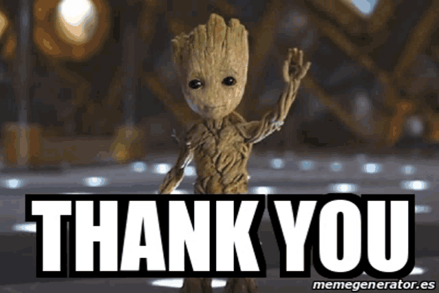 groot from guardians of the galaxy is waving and says thank you .