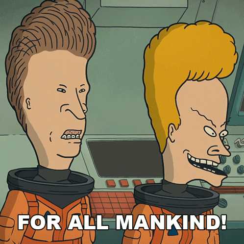 For All Mankind Beavis GIF - For All Mankind Beavis Mike Judge GIFs