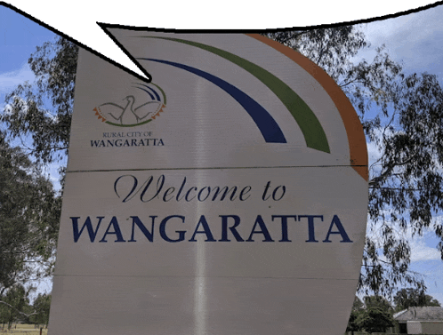 a sign that says welcome to wangaratta is surrounded by trees
