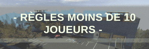 a sign that says rules moins de 10 joueurs in front of a building