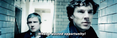 Sherlock What A Wasted Opportunity GIF - Sherlock What A Wasted Opportunity Regret GIFs