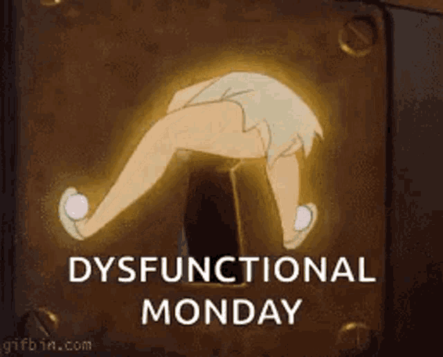 a cartoon of a person 's butt sticking out of a keyhole with the words dysfunctional monday written below it .