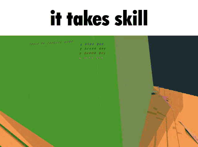 a screenshot of a video game with the words it takes skill