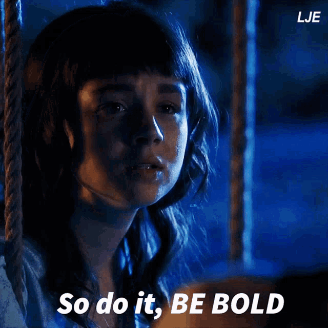 a woman says " so do it be bold " in a blue background