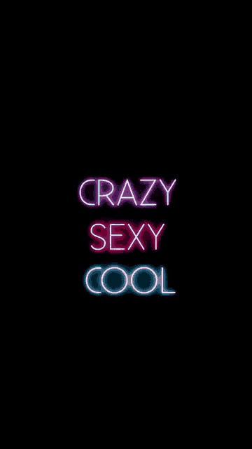 a neon sign says crazy sexy cool on a black background .