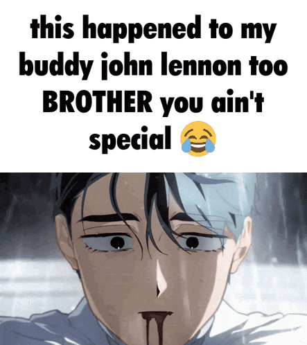 a picture of a man with blood coming out of his mouth with the caption this happened to my buddy john lennon