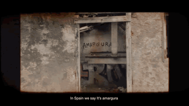 in spain we say it 's amargura on the wall