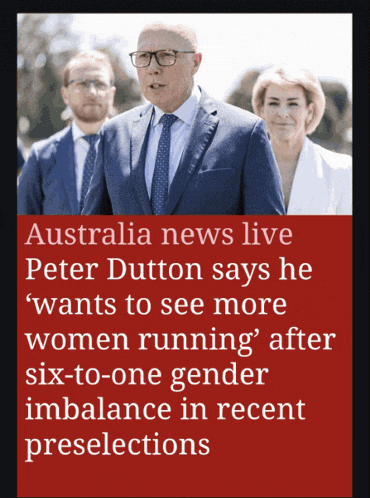 peter dutton says he wants to see more women running after six-to-one gender imbalance in recent preselections