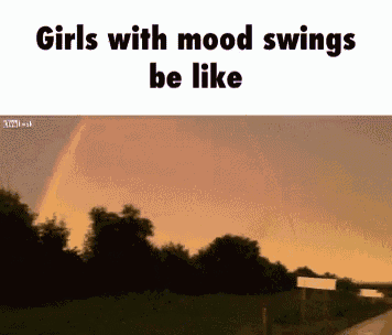 a picture of a rainbow with the words girls with mood swings be like