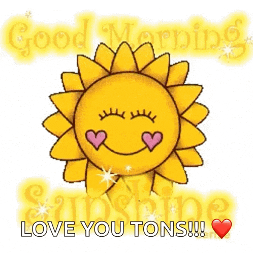 a picture of a sun with two hearts on its face and the words good morning love you tons
