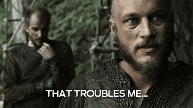 a man with a beard and the words that troubles me