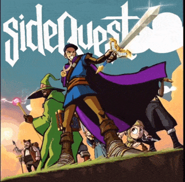 a poster for sidequest shows a man holding a sword surrounded by other characters