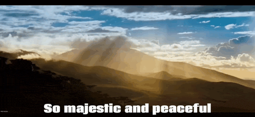 a picture of a mountain with the words so majestic and peaceful below it