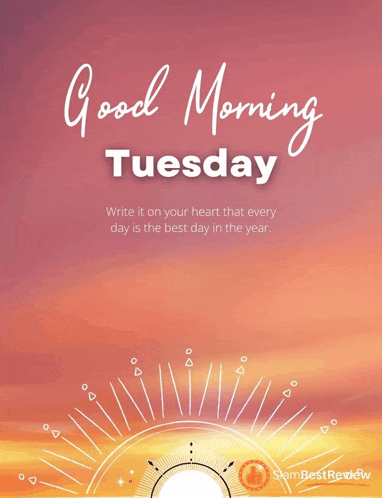 a poster that says good morning tuesday with a sun in the background