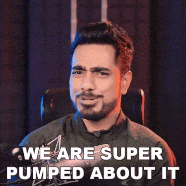 We Are Super Pumped About It Unmesh Dinda GIF - We Are Super Pumped About It Unmesh Dinda Piximperfect GIFs