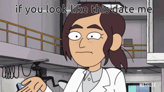 a cartoon of a woman with the words if you look like this date me