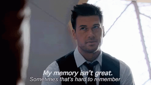 My Memory Isn'T Great. Sometimes That'S Hard To Remember. GIF