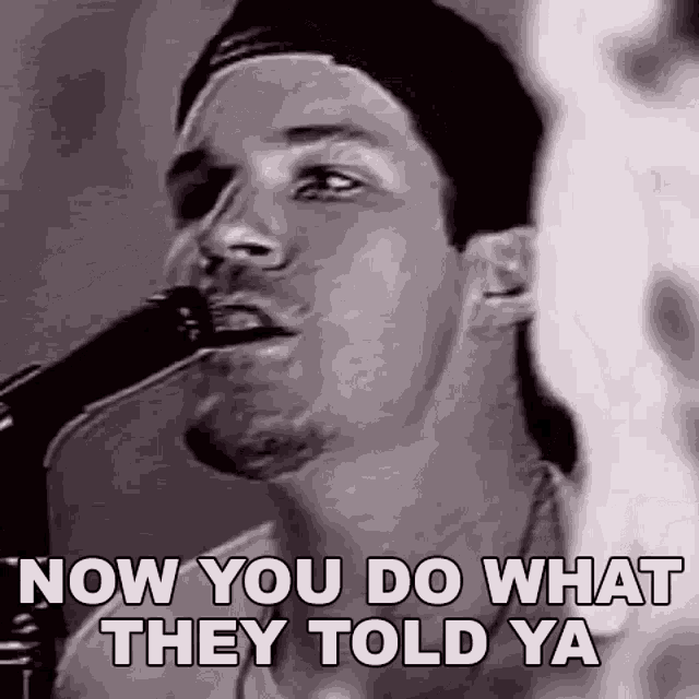 Now You Do What They Told Ya Tim Commerford GIF - Now You Do What They Told Ya Tim Commerford Rage Against The Machine GIFs