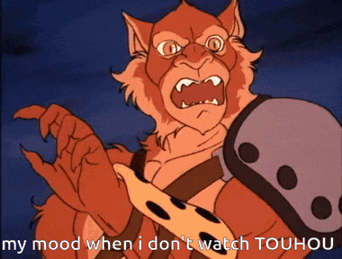 a cartoon character says my mood when i do n't watch toouhou