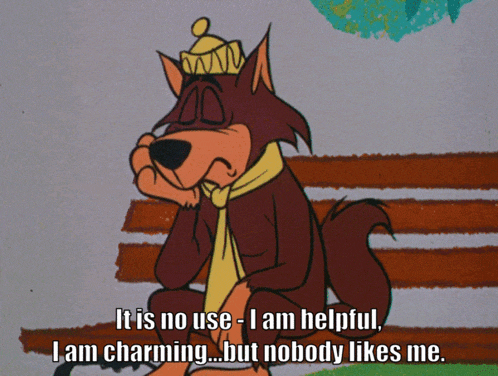 a cartoon wolf is sitting on a bench and saying it is no use i am helpful