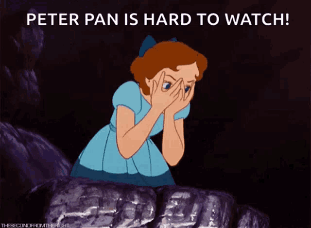 a cartoon of wendy covering her face with her hands with the caption peter pan is hard to watch