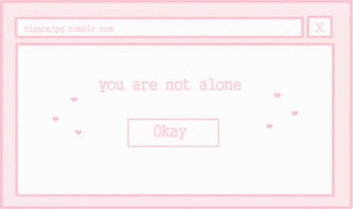 Remember You Are Not Alone GIF