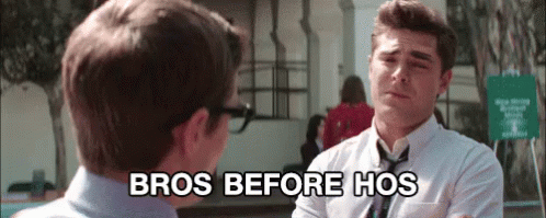 Bros Before Hoes. - Neighbors GIF - Hoes Neighbors Zac Efron GIFs