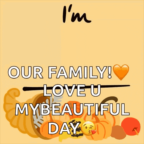 a poster that says " i 'm thankful for our family "