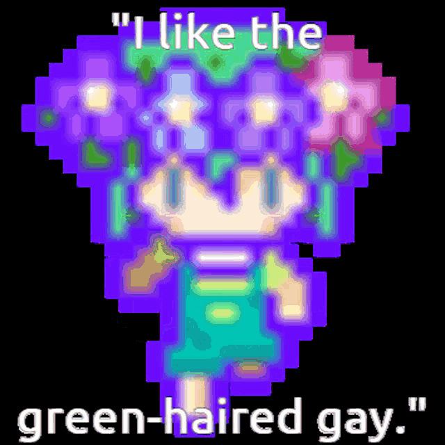 a pixel art of a girl with flowers in her hair and the words " i like the green-haired gay "