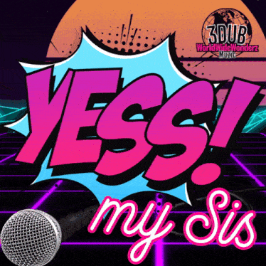 a poster for yess my sis shows a microphone in the foreground