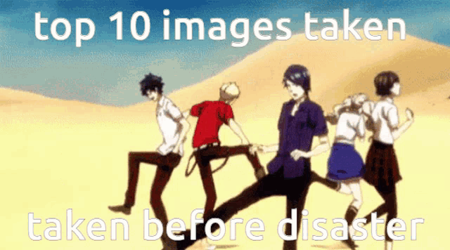 a group of people are dancing in the desert with the words top 10 images taken taken before disaster below them