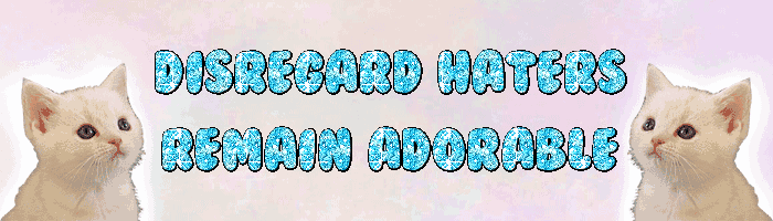 two cats are standing next to each other with the words disrecard haters remain adorable written in blue