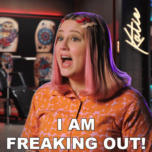 I Am Freaking Out Katie GIF - I Am Freaking Out Katie Ink Master GIFs