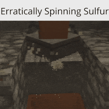 a screenshot of a video game with the words " erratically spinning sulfur "