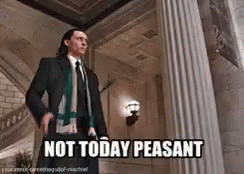 Loki Not Today Peasant GIF - Loki Not Today Peasant Tom Hiddleston GIFs